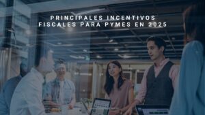 Impuesto de Sociedades: Deducciones y bonificaciones clave para optimizar tu Pyme